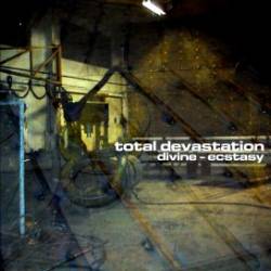 Total Devastation : Divine - Ecstasy